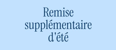 Remise suppl&eacute;mentaire d'&eacute;t&eacute;